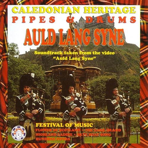 Auld Lang Syne by Caledonian Heritage Pipes & Drums on Amazon Music