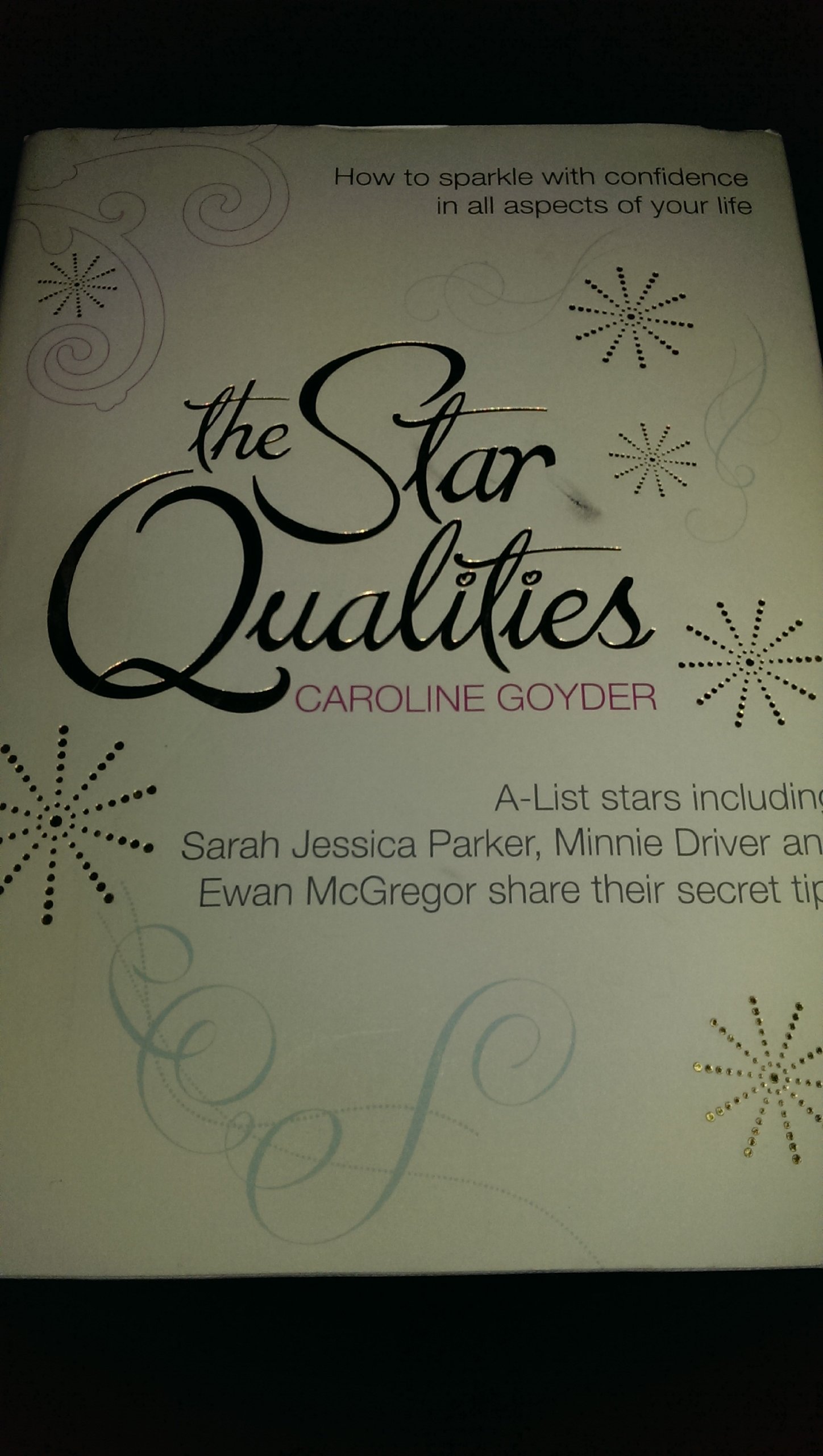 The Star Qualities: How to Sparkle With Confidence in All Aspects of Your Life