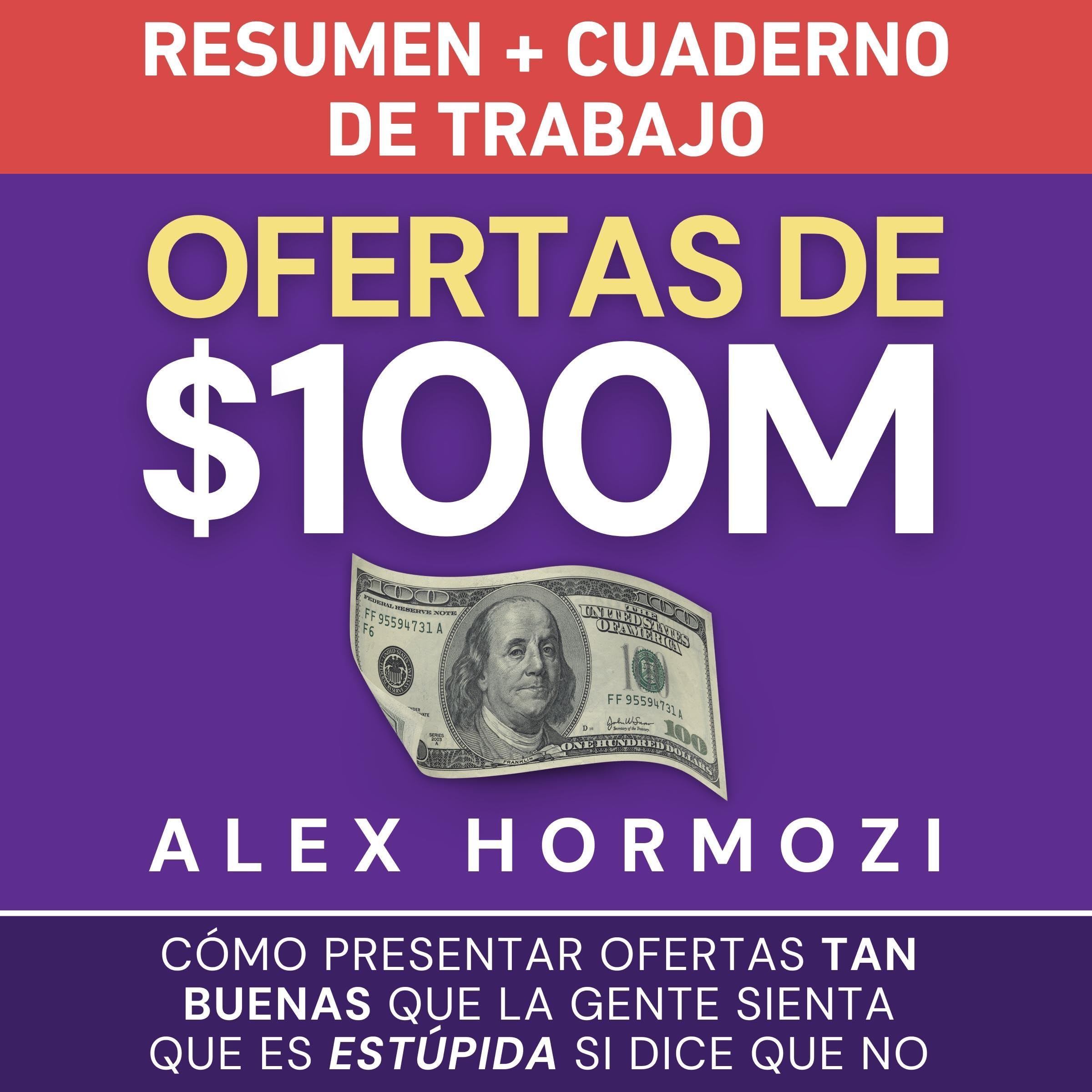 Ofertas de $100M Resumen y Cuaderno de trabajo [$100M Offers Summary and Workbook]