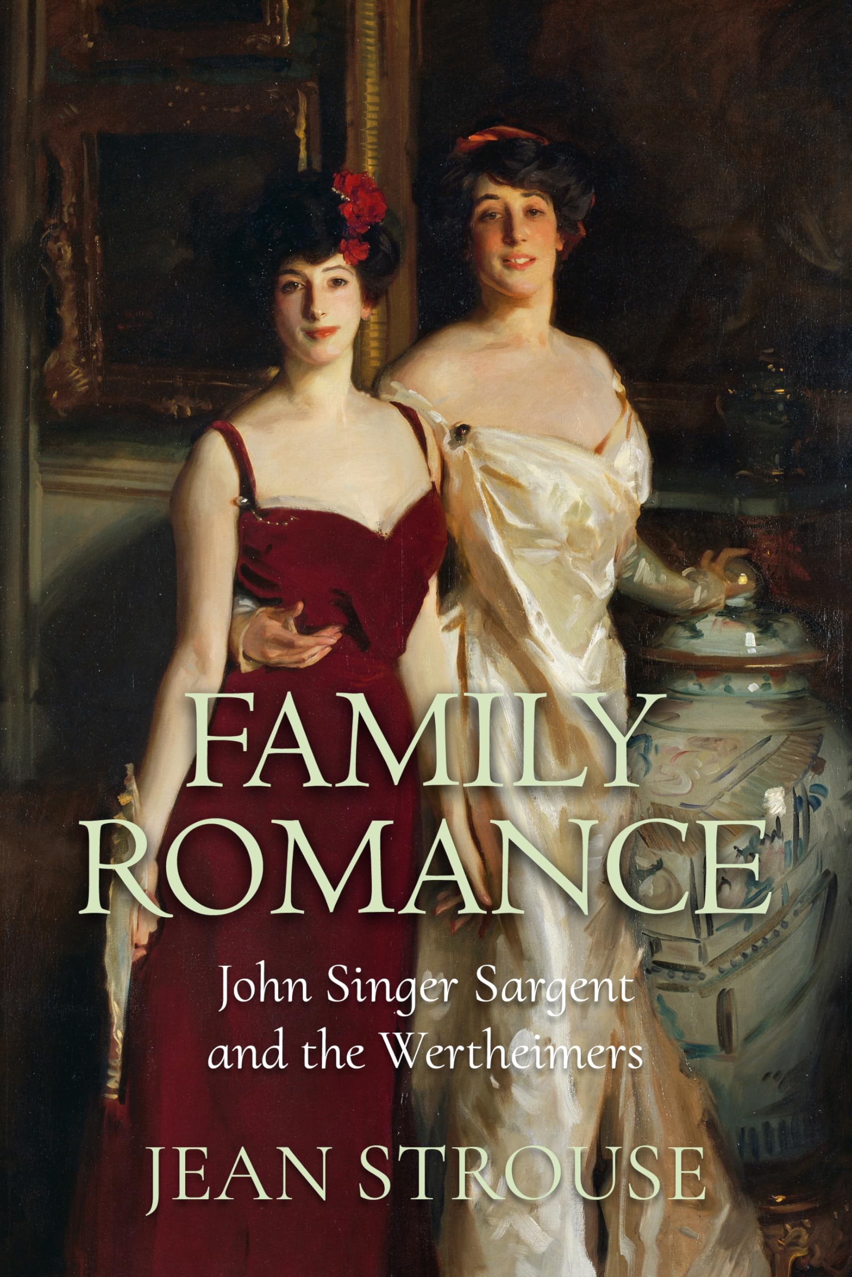 Family Romance: John Singer Sargent and the Wertheimers
