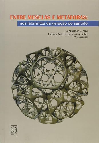 Entre Mesclas e Metáforas: nos Labirintos da Geração do Sentido