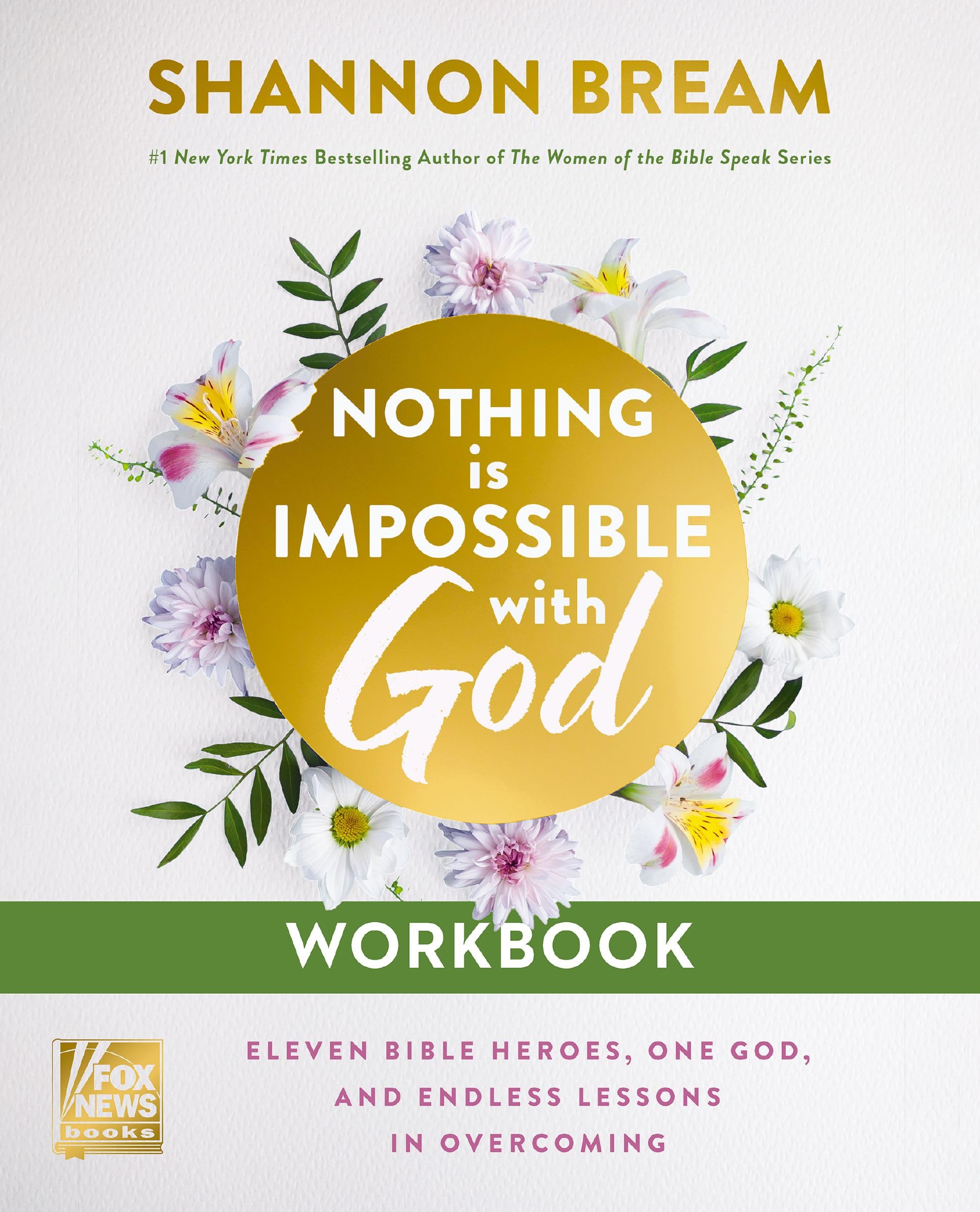 Nothing Is Impossible with God Workbook: Eleven Bible Heroes, One God, and Endless Lessons in Overcoming