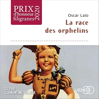 La Race des orphelins Livre Audio par Oscar Lalo episode artwork