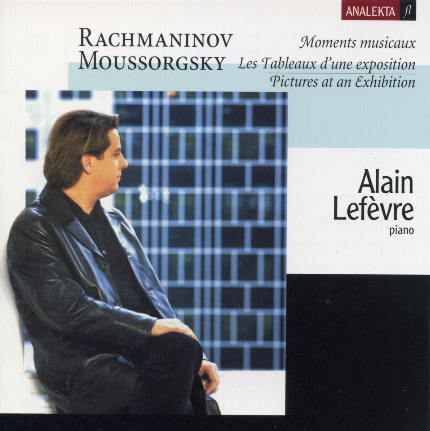 Moments Musicaux [Audio CD] Alain Lef vre; Alain Lefèvre; Sergey Rachmaninov and Modest Mussorgsky