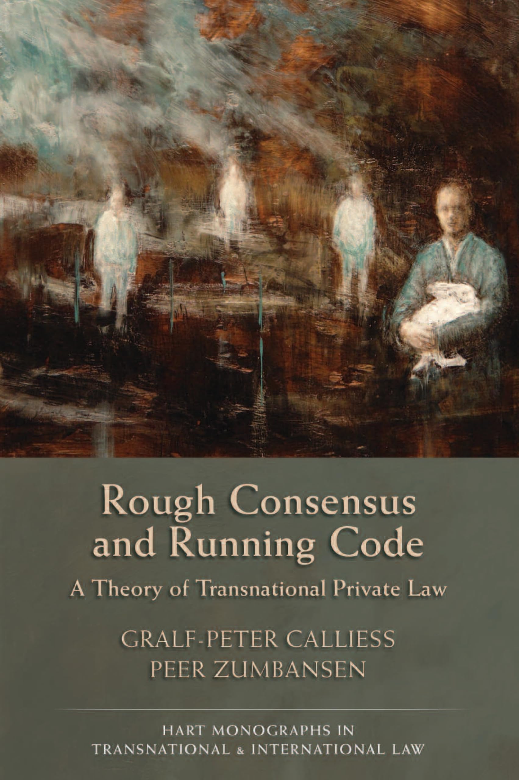 Buy Rough Consensus and Running Code: A Theory of Transnational Private Law: 5 (Hart Monographs in Transnational and International Law) — BookShops.in