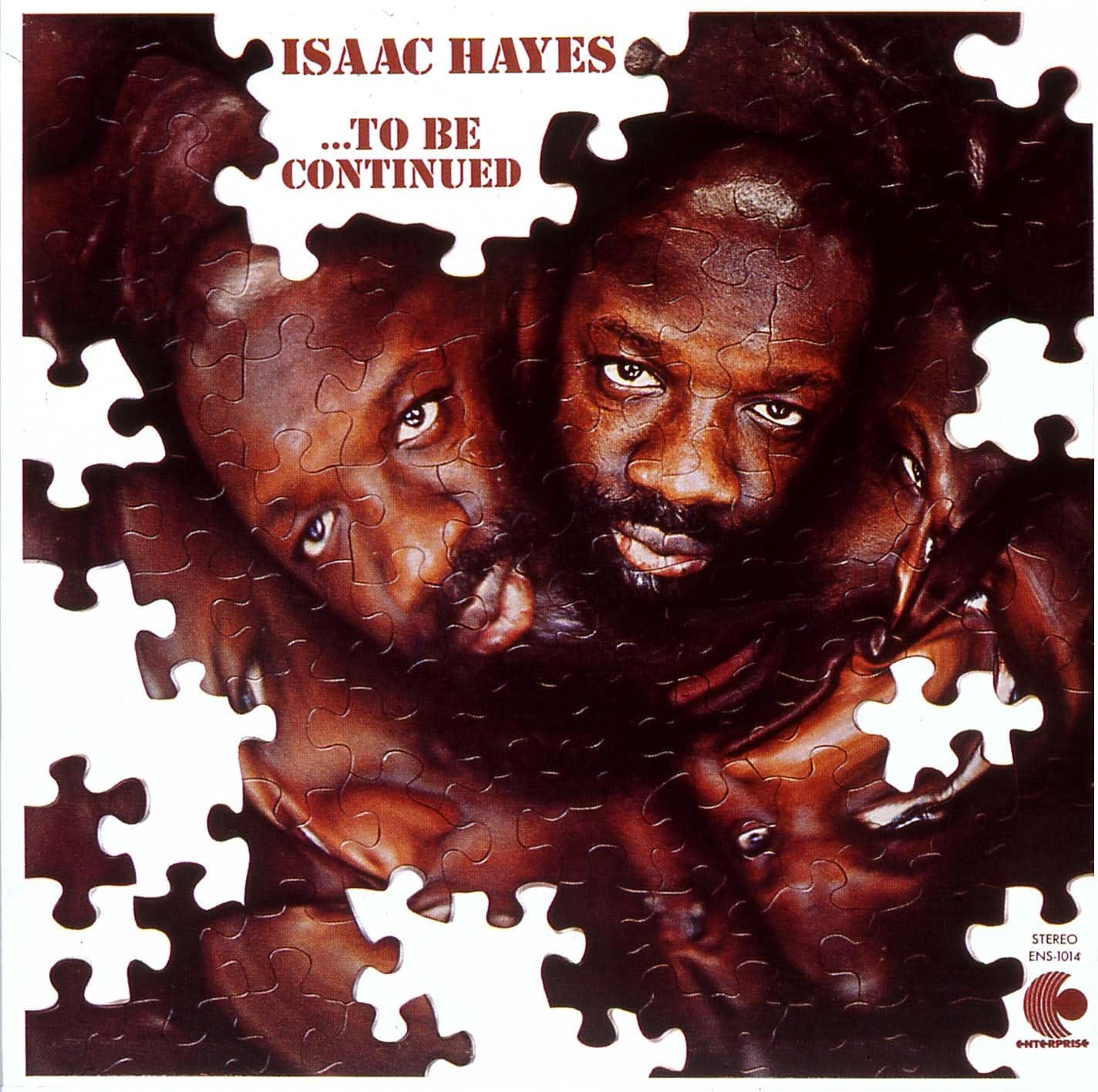 isaac hayes ...to be continued