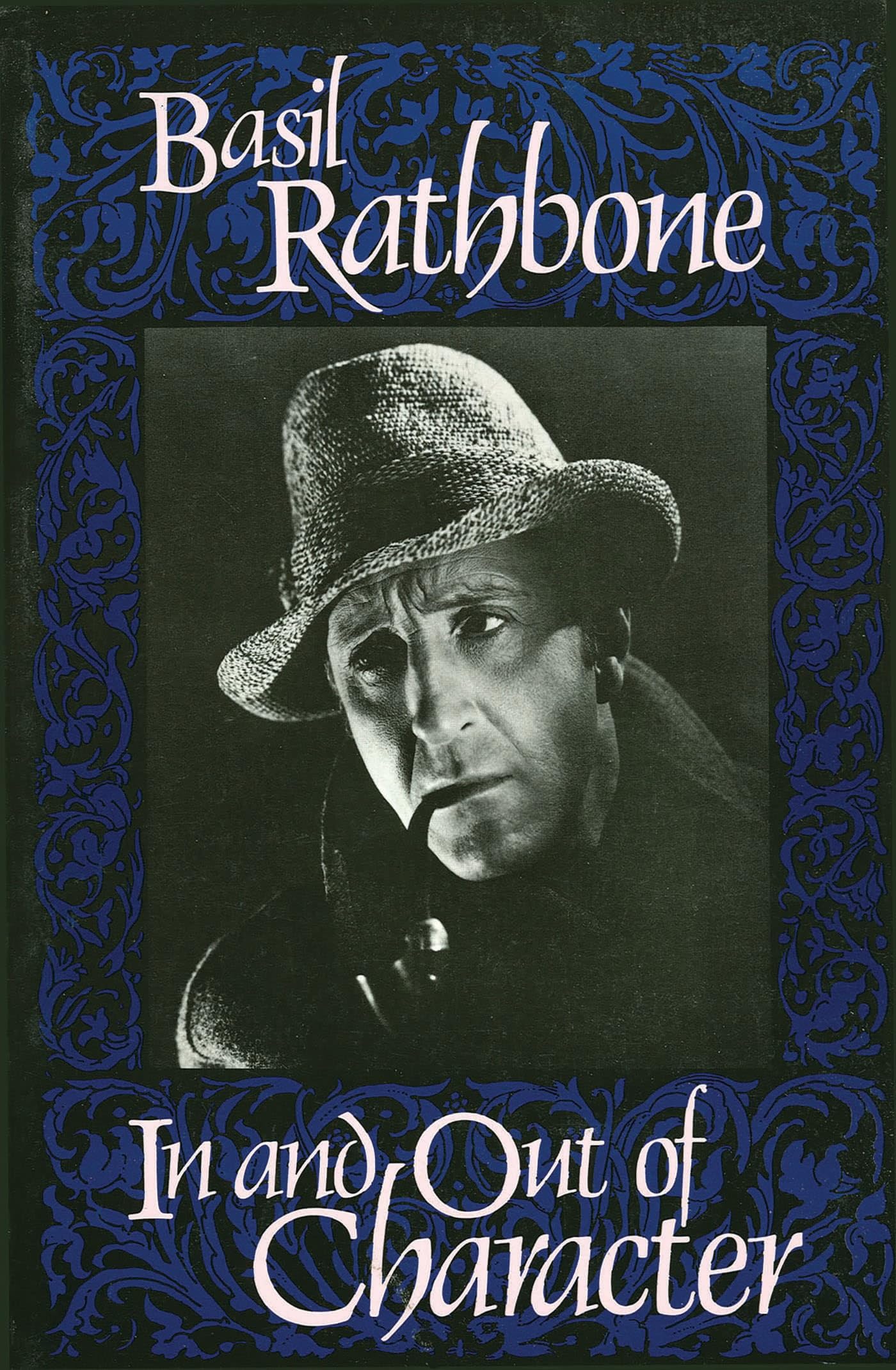 In and Out of Character By Basil Rathbone. 9780879101190