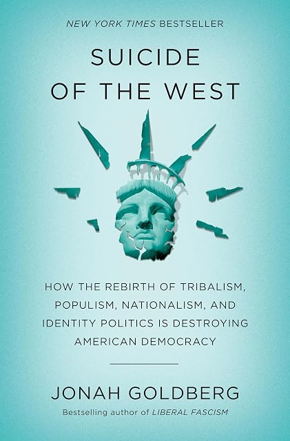 Portada de Suicide of the West: How the Rebirth of Tribalism, Populism, Nationalism, and Identity Politics is Destroying American Democracy