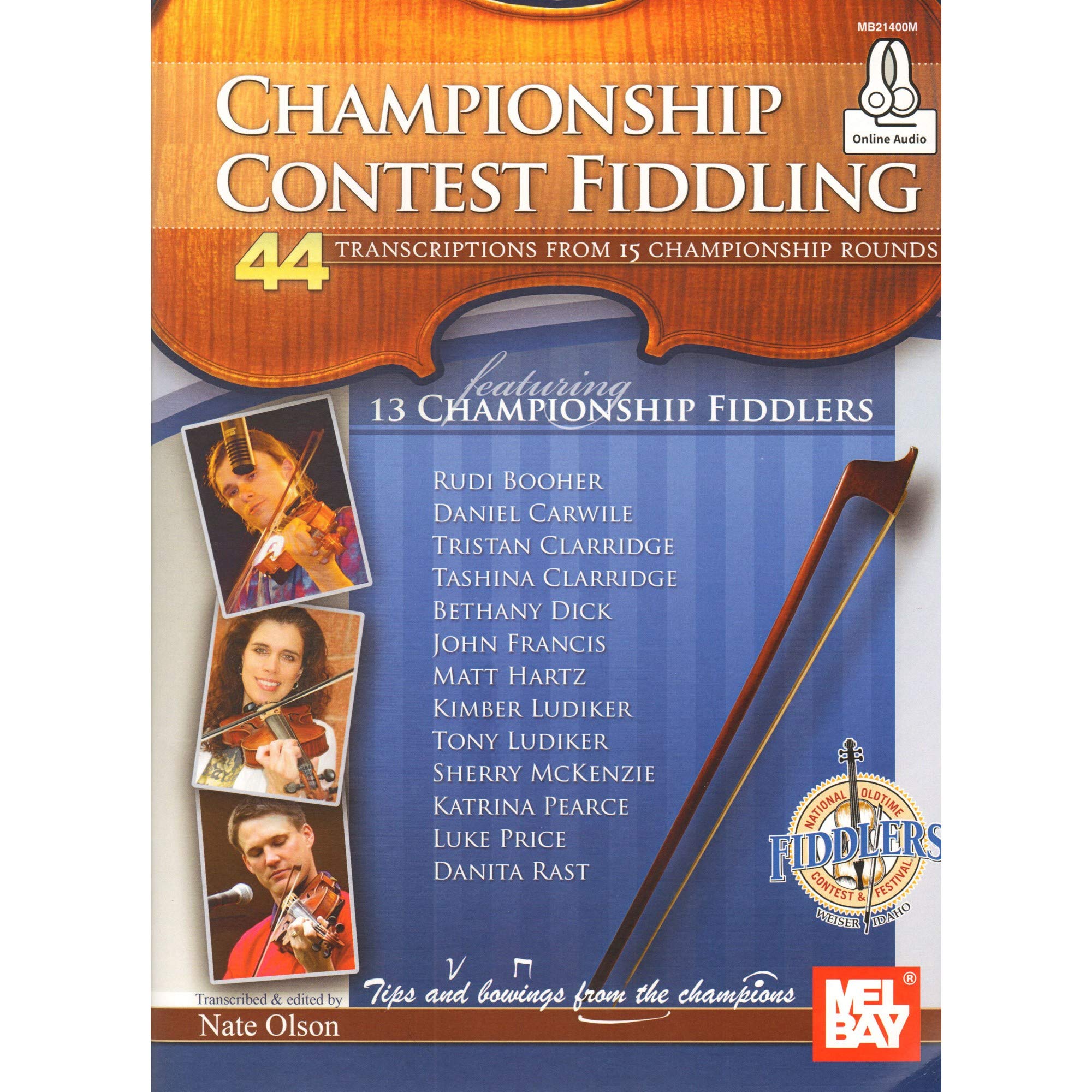Championship Contest Fiddling: 44 Transcriptions from 15 Championship Rounds (Mel Bay Presents)