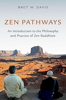 Zen Pathways An Introduction to the Philosophy and Practice of Zen Buddhism