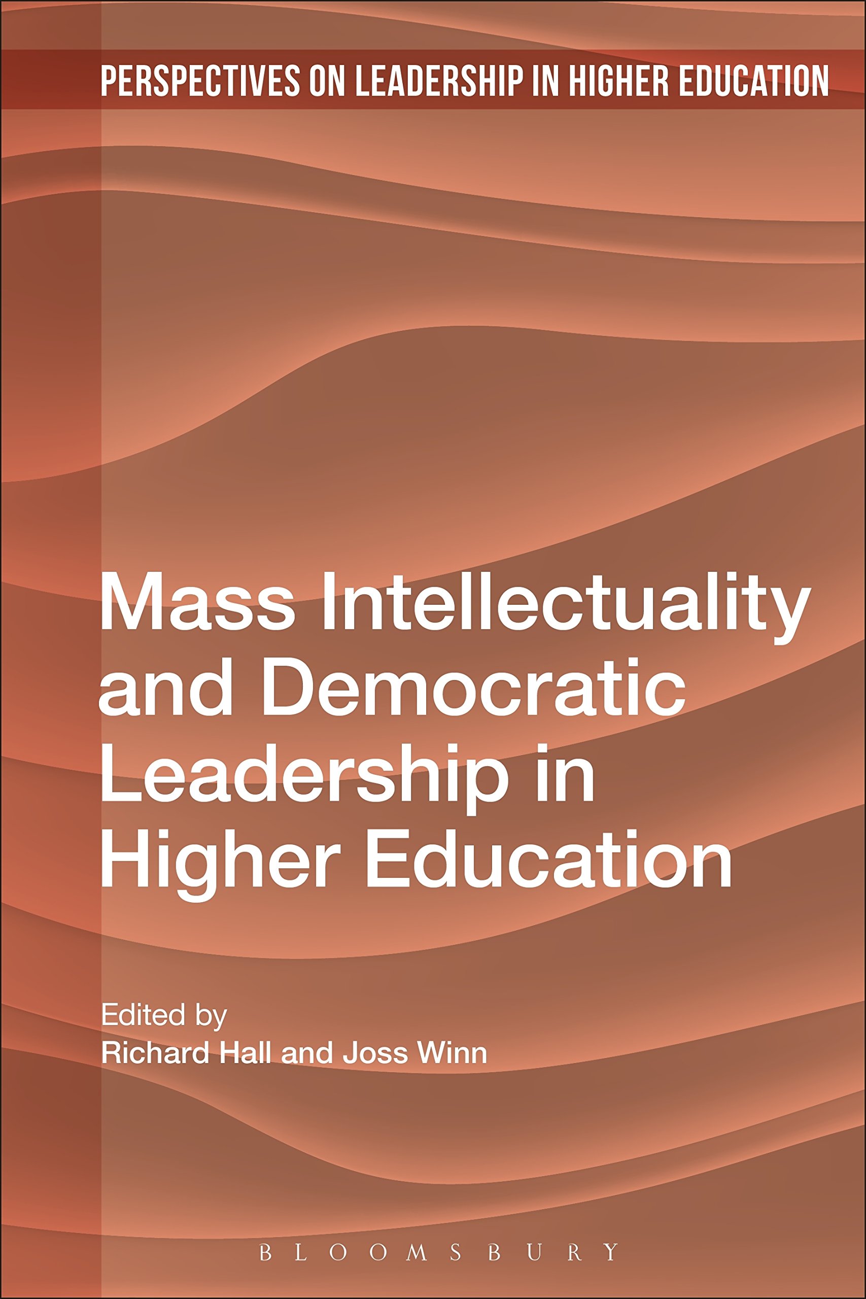 Mass Intellectuality and Democratic Leadership in Higher Education (Perspectives on Leadership in Higher Education)