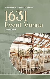 The Business Spotlight Show Presents: 1631 Event Venue