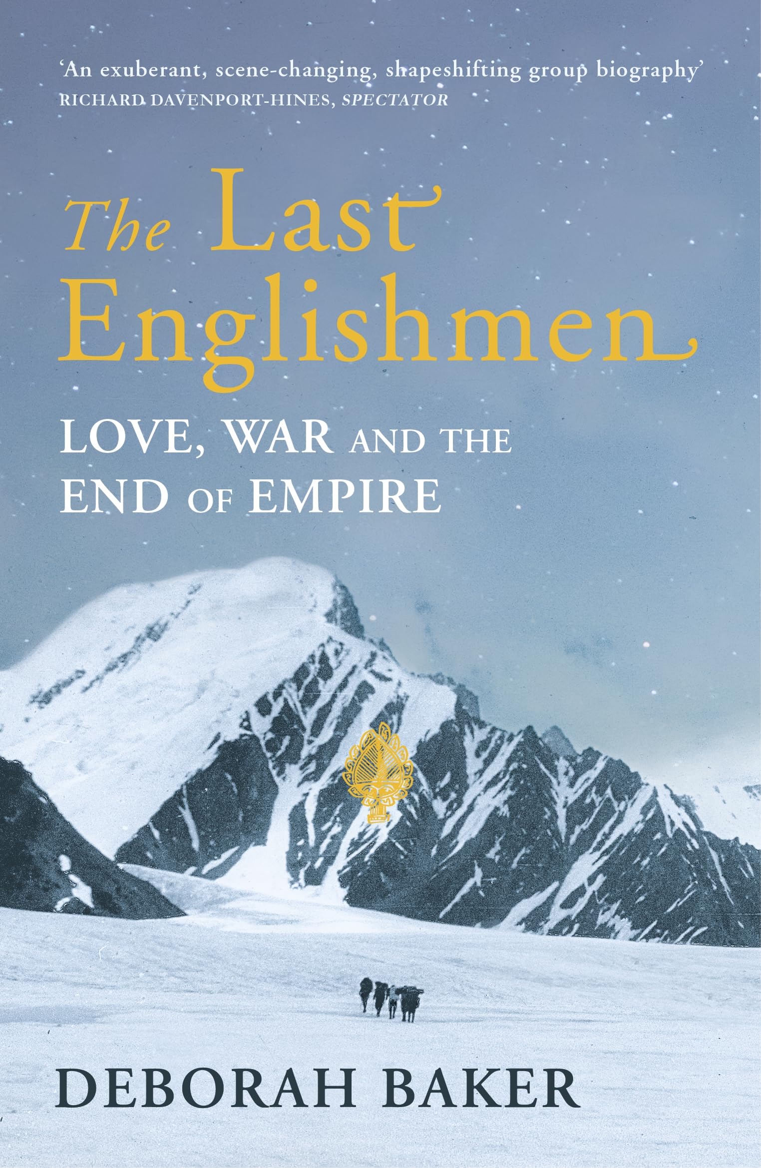 The Last Englishmen : Love, War and the End of Empire