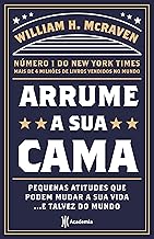 Arrume a sua cama: Pequenas coisas que podem mudar a sua vida... E talvez o mundo