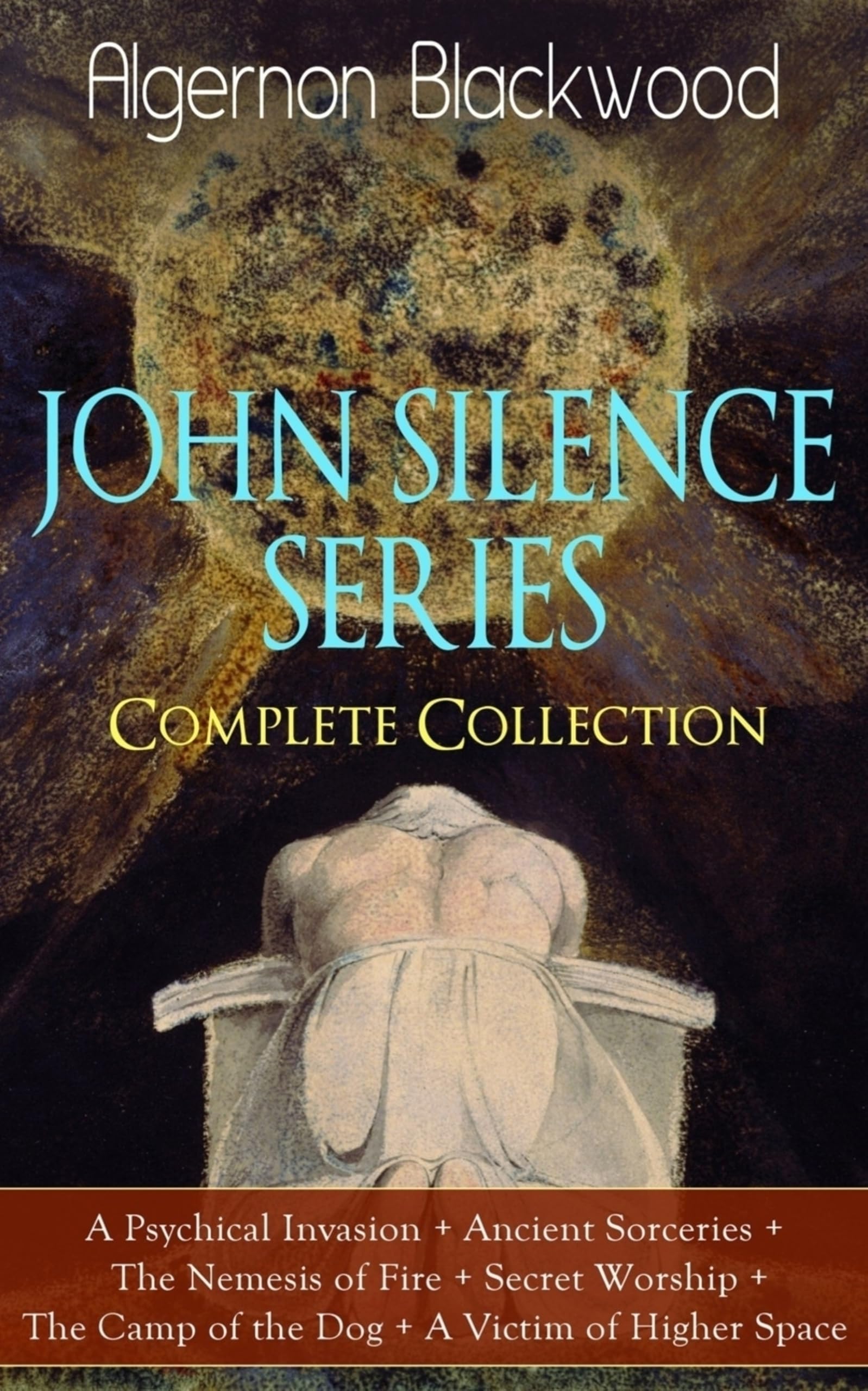 Algernon Blackwood - The John Silence Series - Complete Collection - Paperback