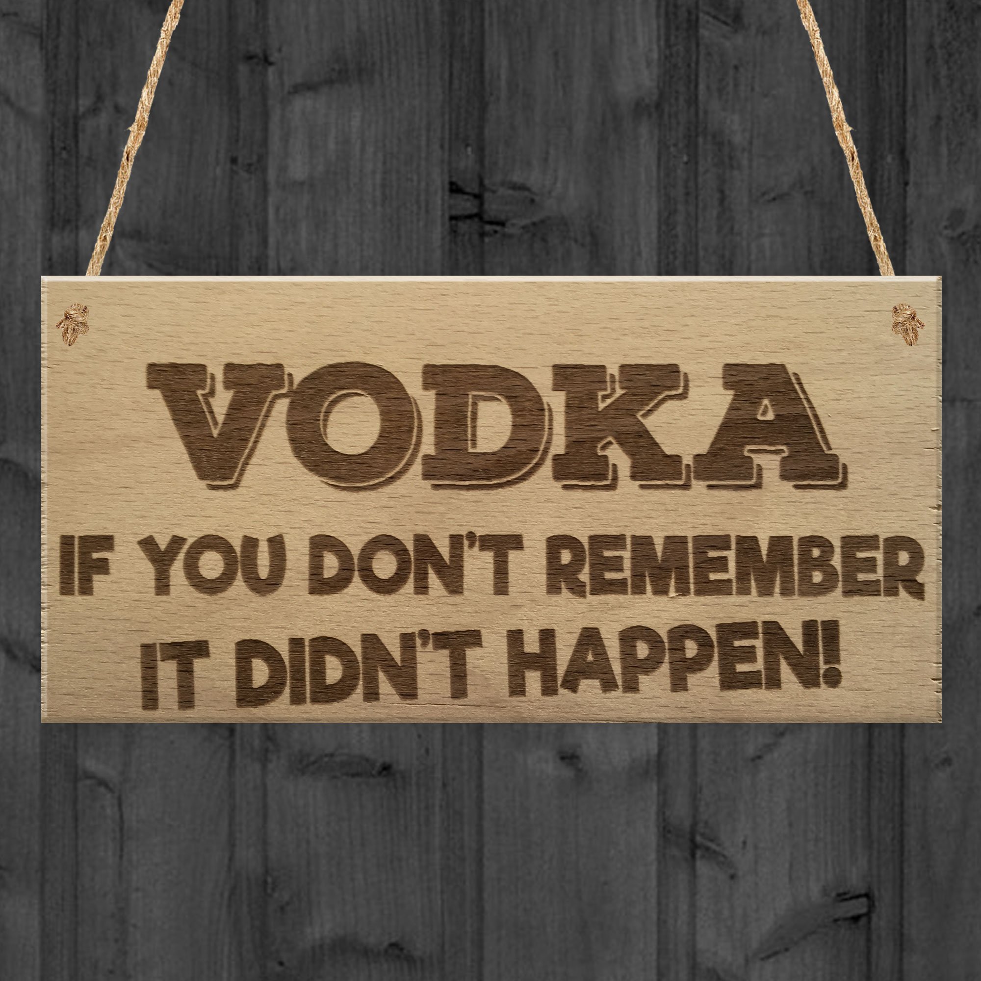 Red Ocean Vodka Didn't Happen Funny Alcohol Friendship Gift Hanging Plaque Man Cave Sign