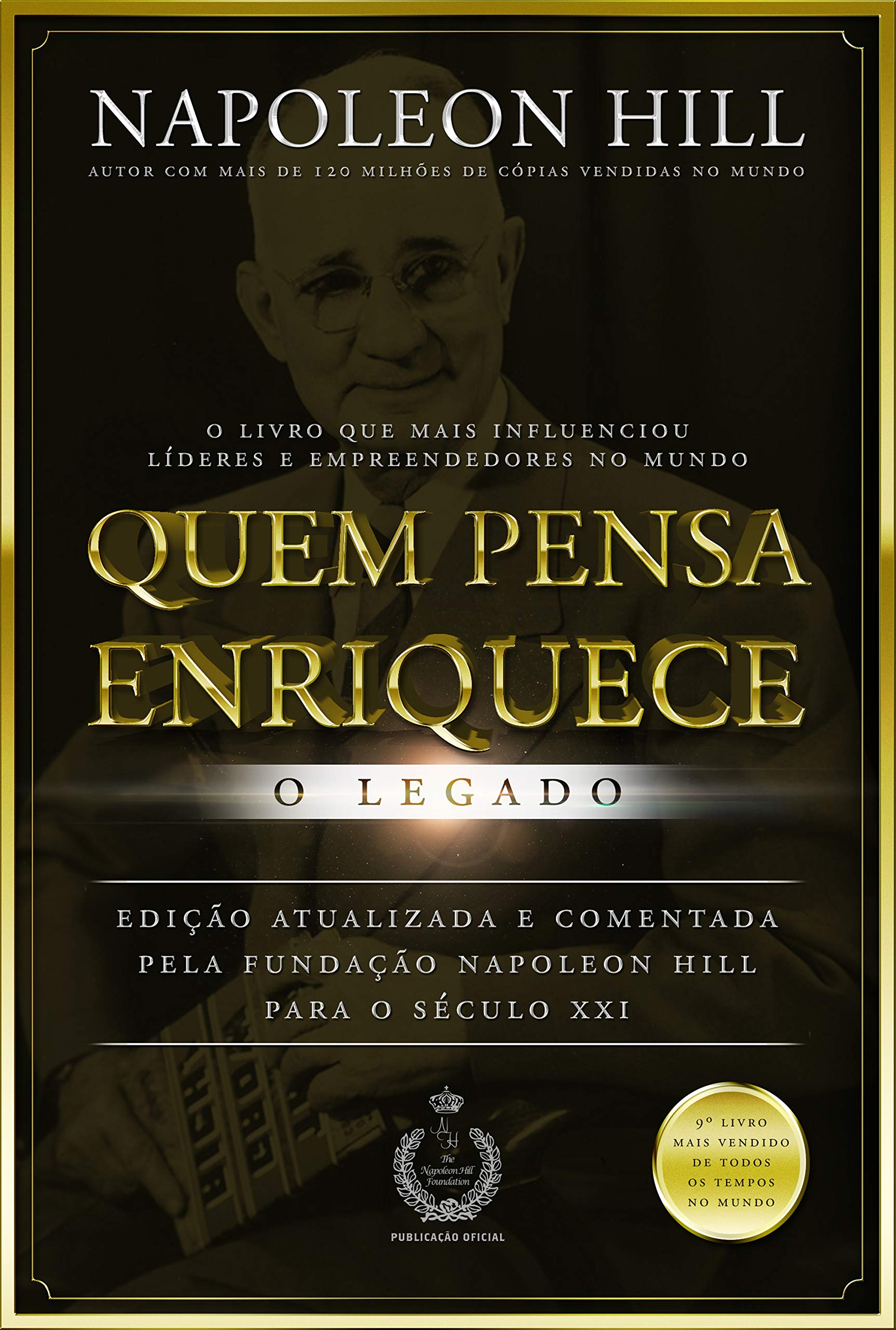 Quem pensa enriquece: O legado (Portuguese Edition)