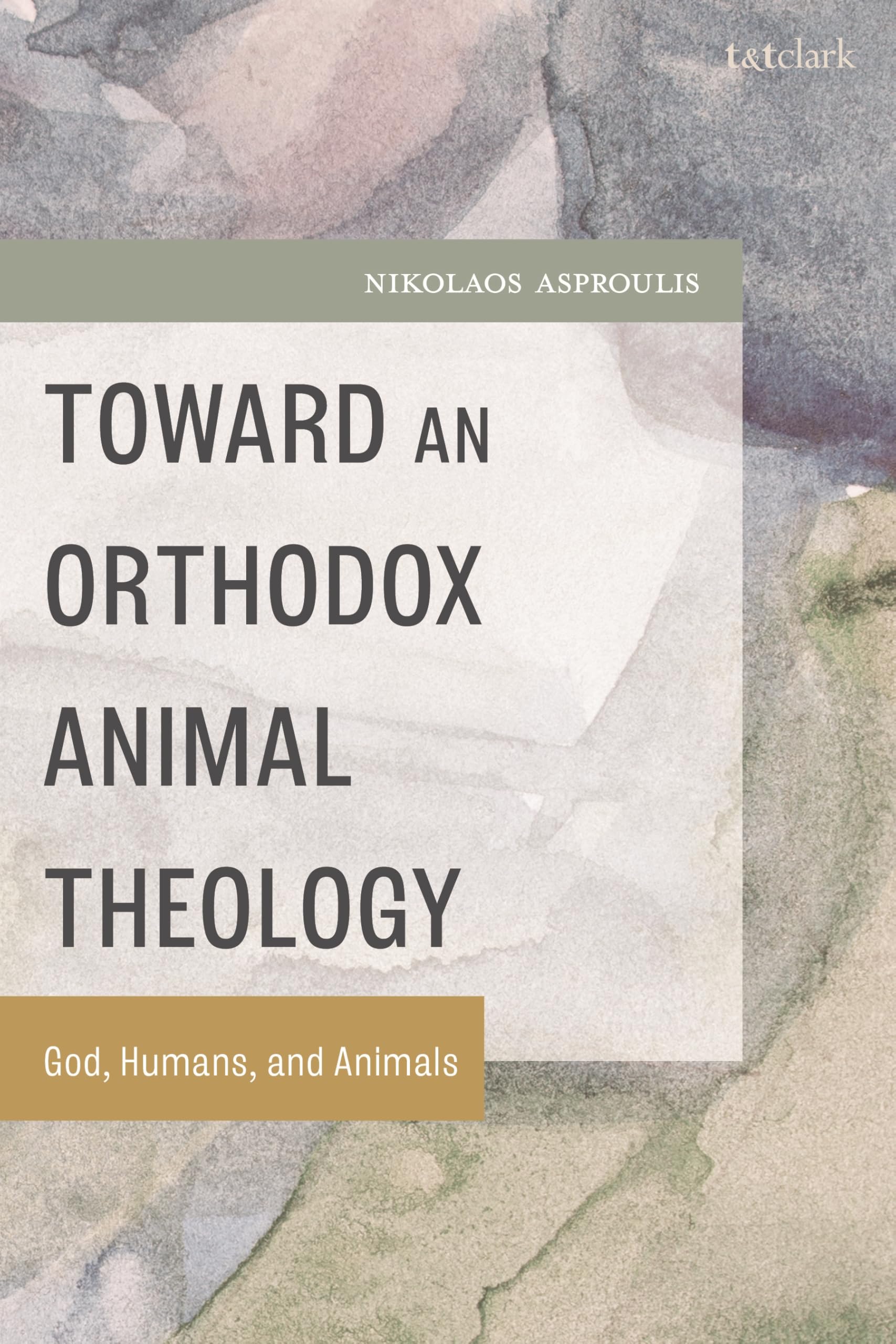 Toward an Orthodox Animal Theology: God, Humans, and Animals