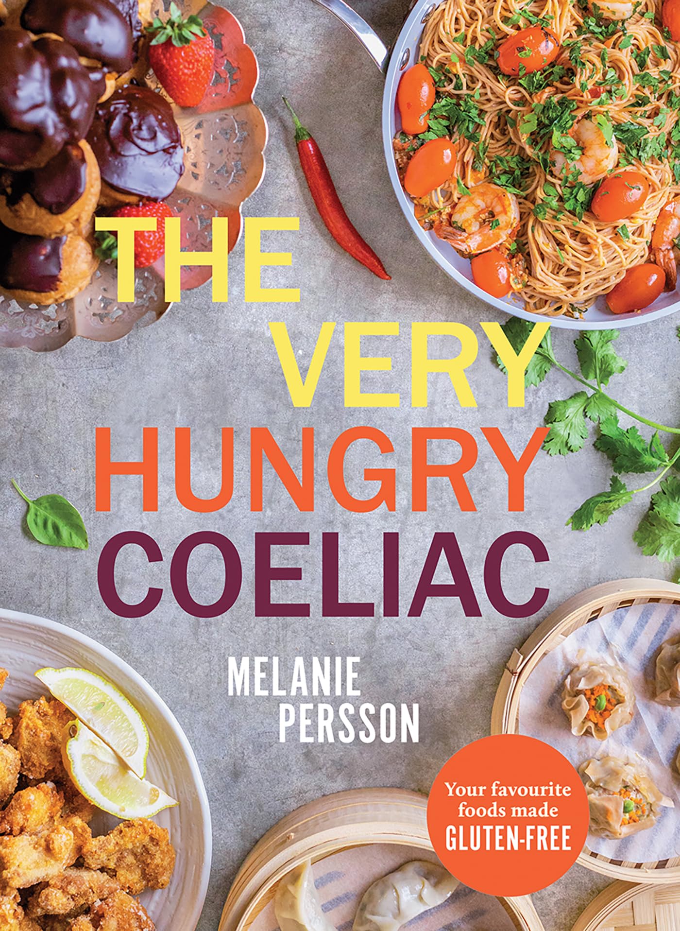 The Very Hungry Coeliac by Melanie Persson HARDBACK 9781761451584