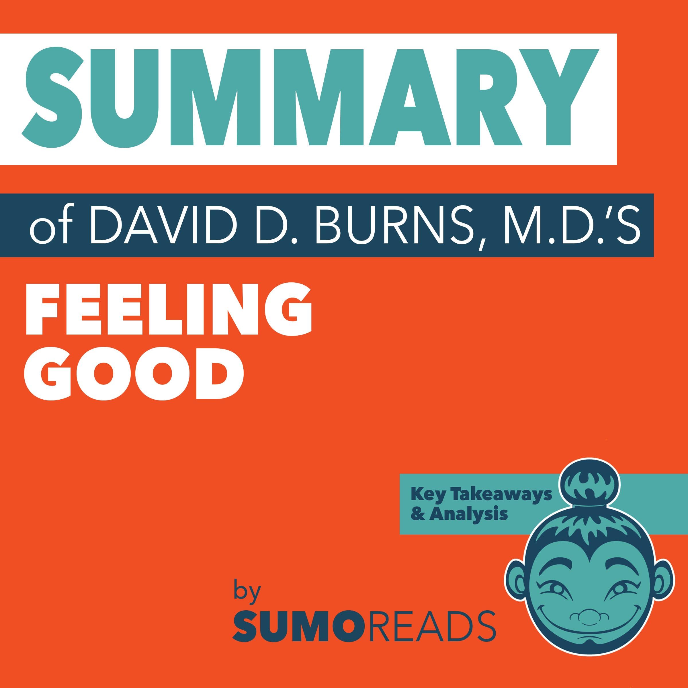 Summary of David D. Burns, M.D.'s Feeling Good: Key Takeaways & Analysis