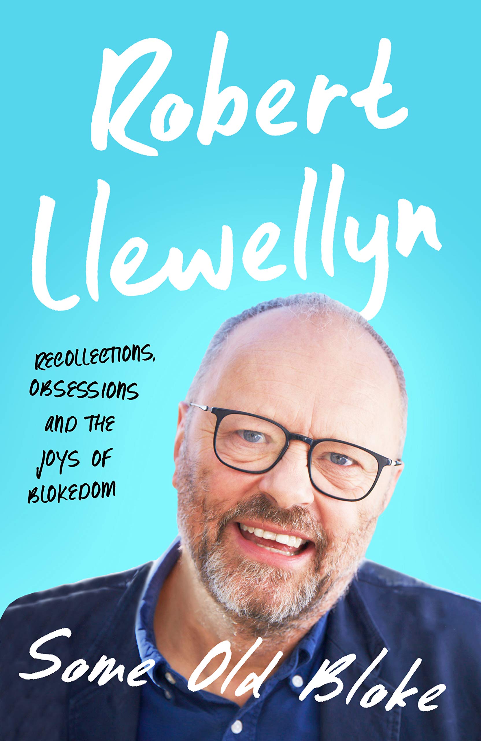 Robert Llewellyn - Some Old Bloke - Hardback Book