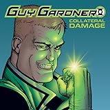 Read Online Guy Gardner: Collateral Damage (2006) (Issues) (2 Book Series) Doc