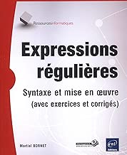 Download Expressions régulières - Syntaxe et mise en oeuvre (avec exercices et corrigés) PDF