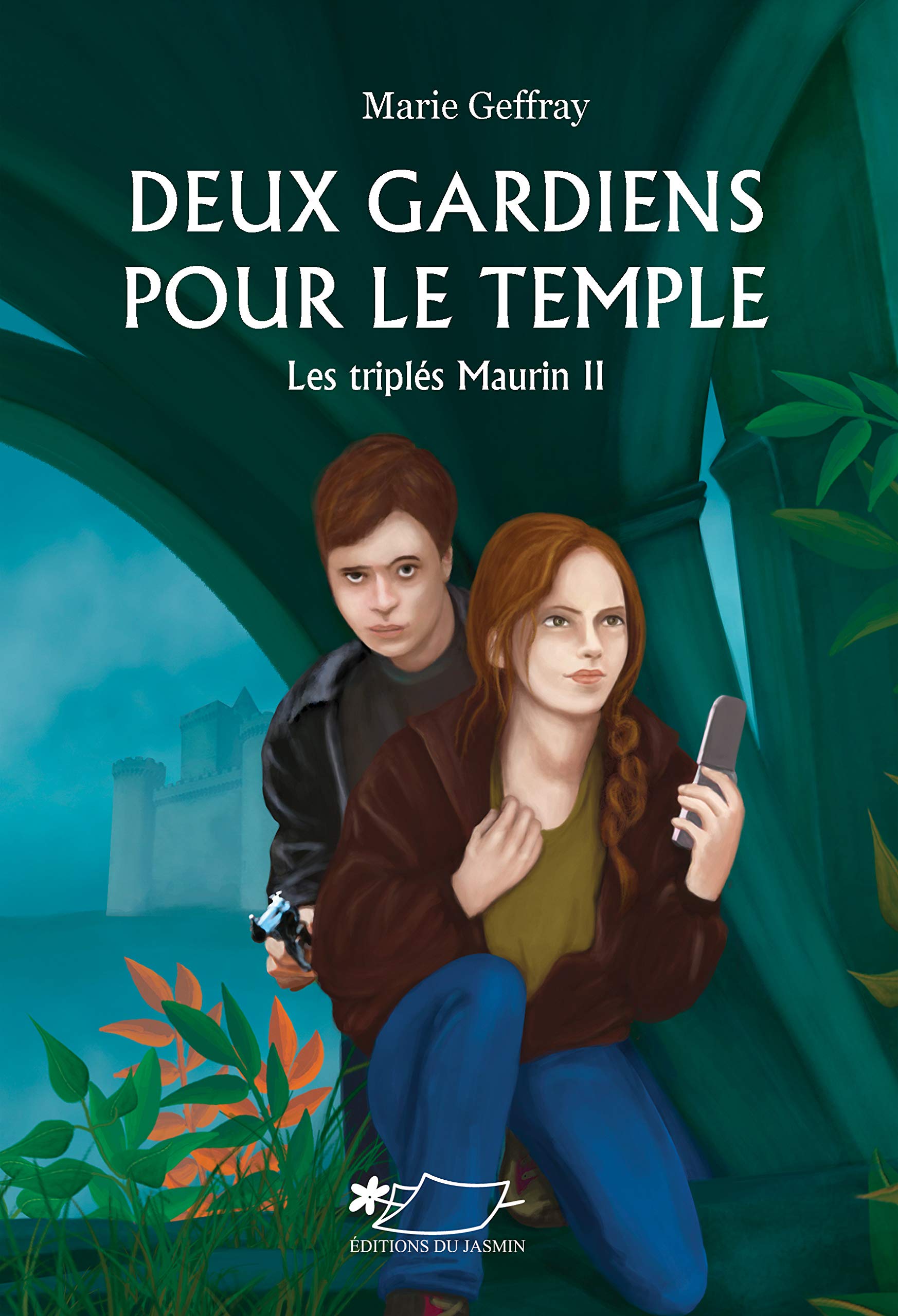 Deux gardiens pour le temple: Saga fantastique jeunesse (Les triplés Maurin t. 2) (French Edition)