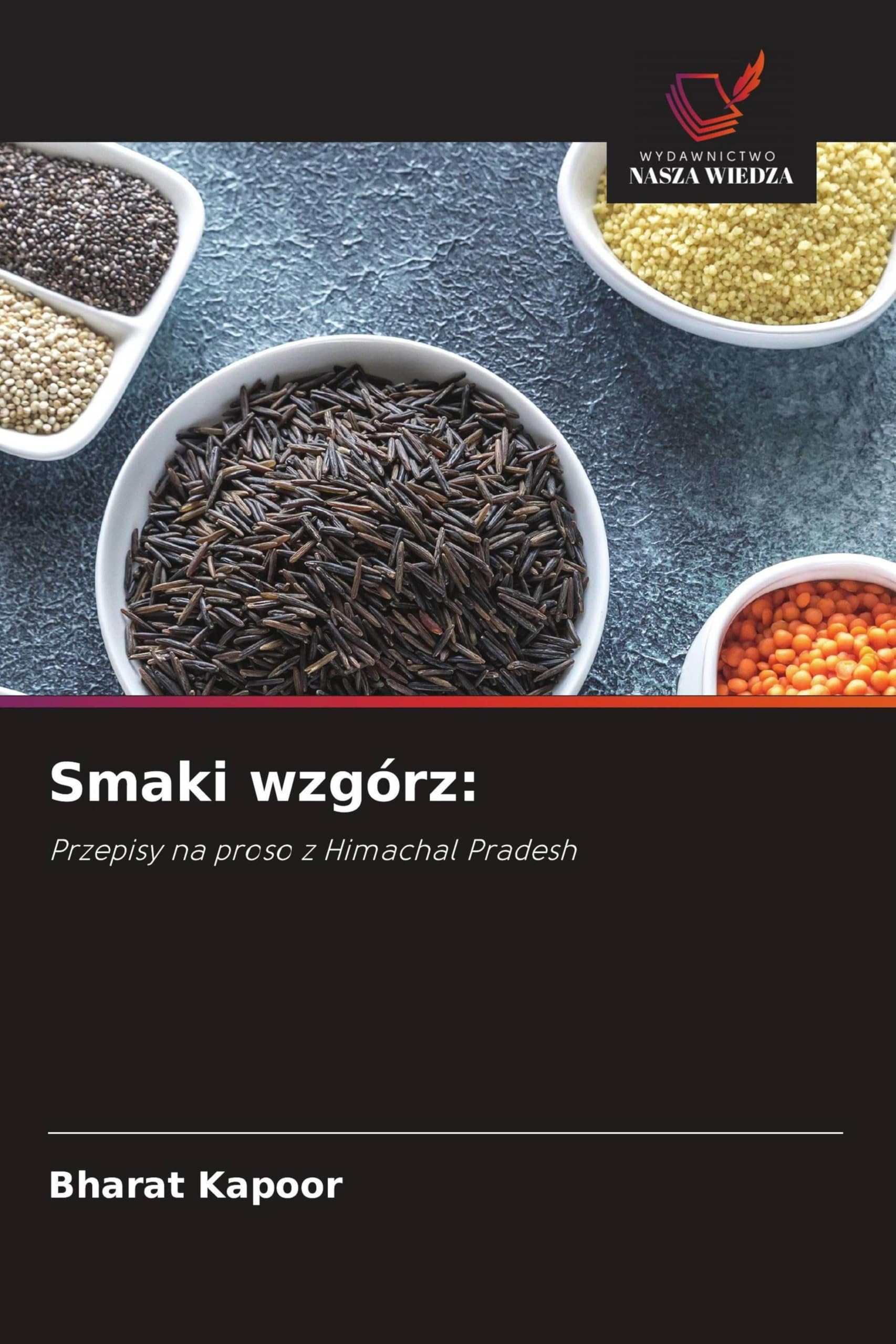 Smaki wzgórz: Przepisy na proso z Himachal Pradesh