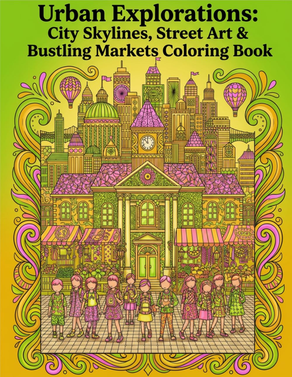Urban Explorations: City Skylines, Street Art & Bustling Markets