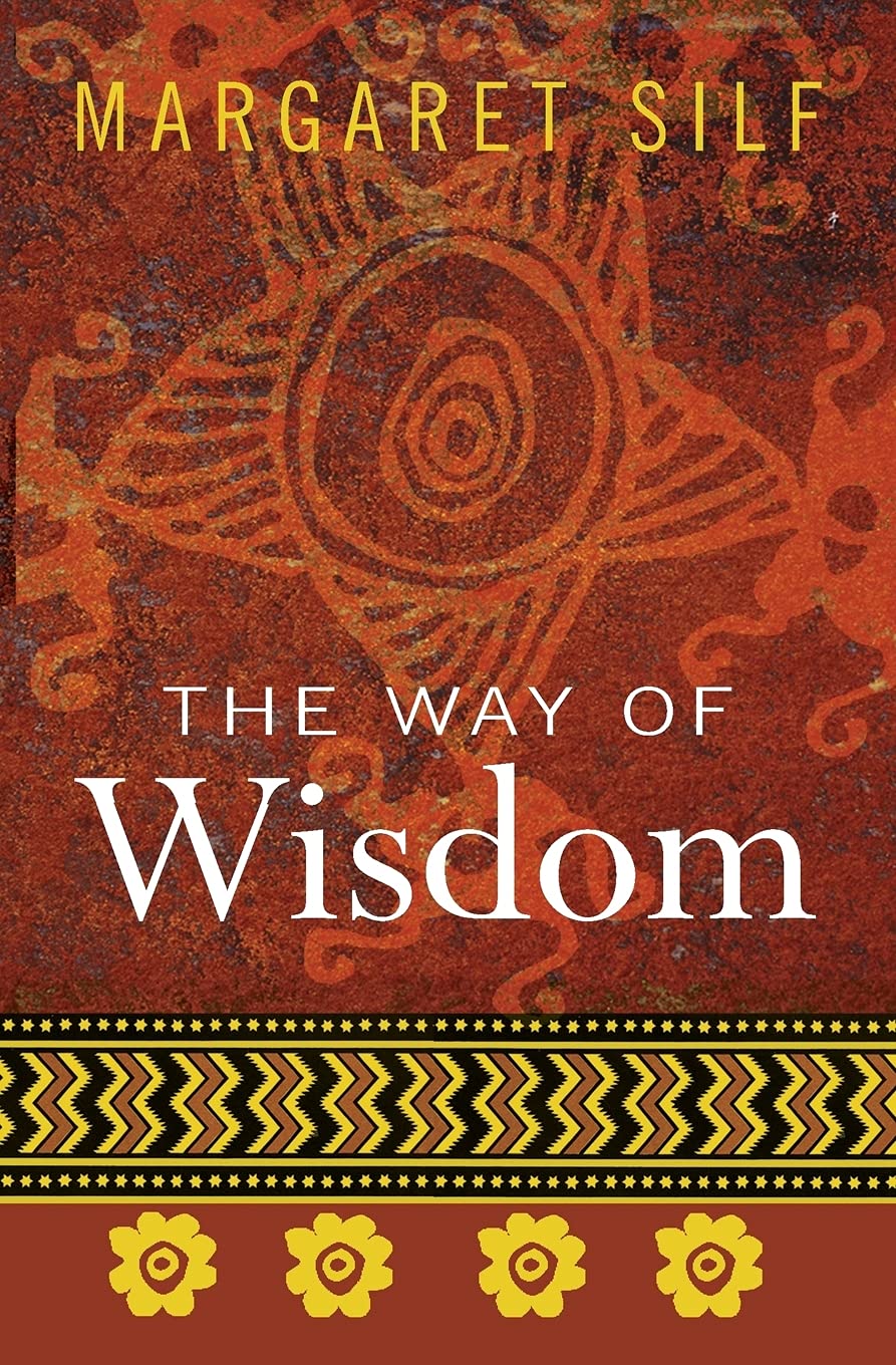 The Way of Wisdom - Silf, Margaret