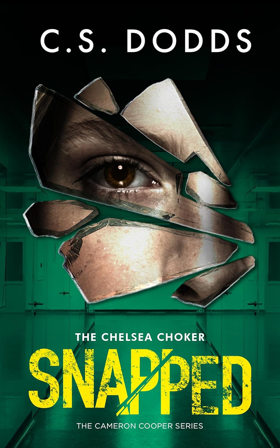 Snapped: The Chelsea Choker (A Cameron Cooper Psychological Crime ...