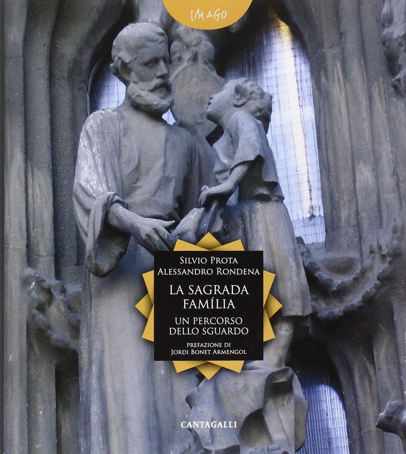 La Sagrada Familia. Un percorso dello sguardo. Ediz. illustrata