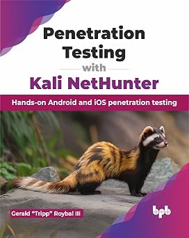 Penetration Testing with Kali NetHunter Hands-on Android and iOS penetration testing English Edition