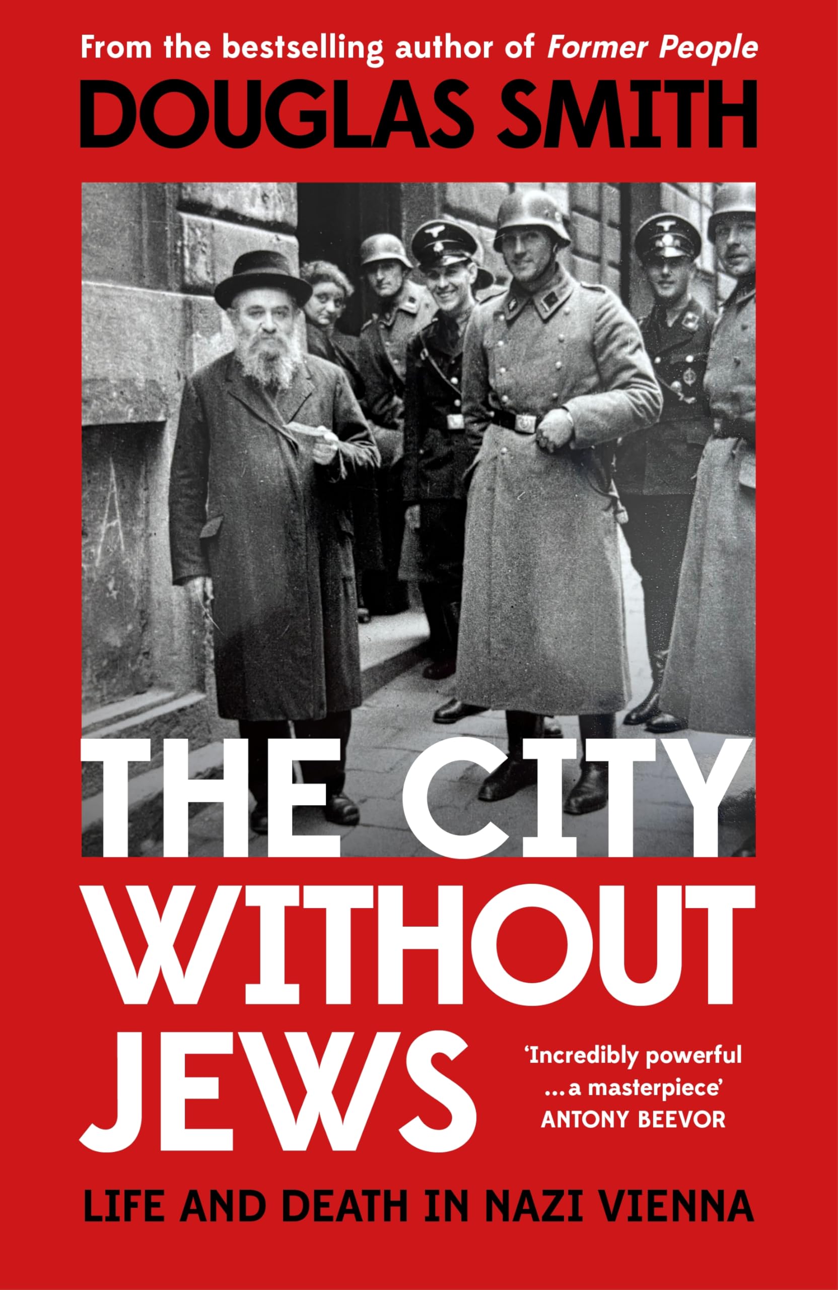 The City Without Jews: Life and Death in Nazi Vienna
