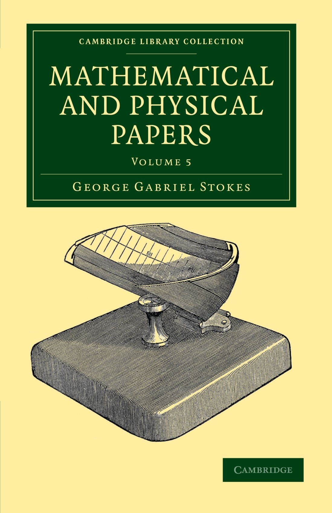 Mathematical and Physical Papers: Volume 5 (Cambridge Library Collection - Mathematics)