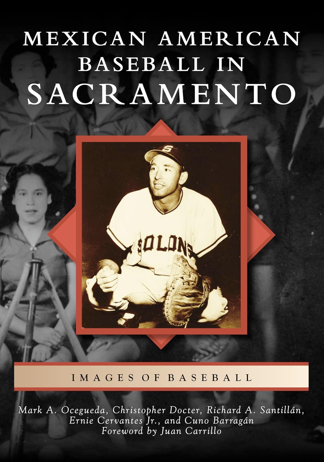 Mexican American Baseball in Sacramento (Images of Baseball)