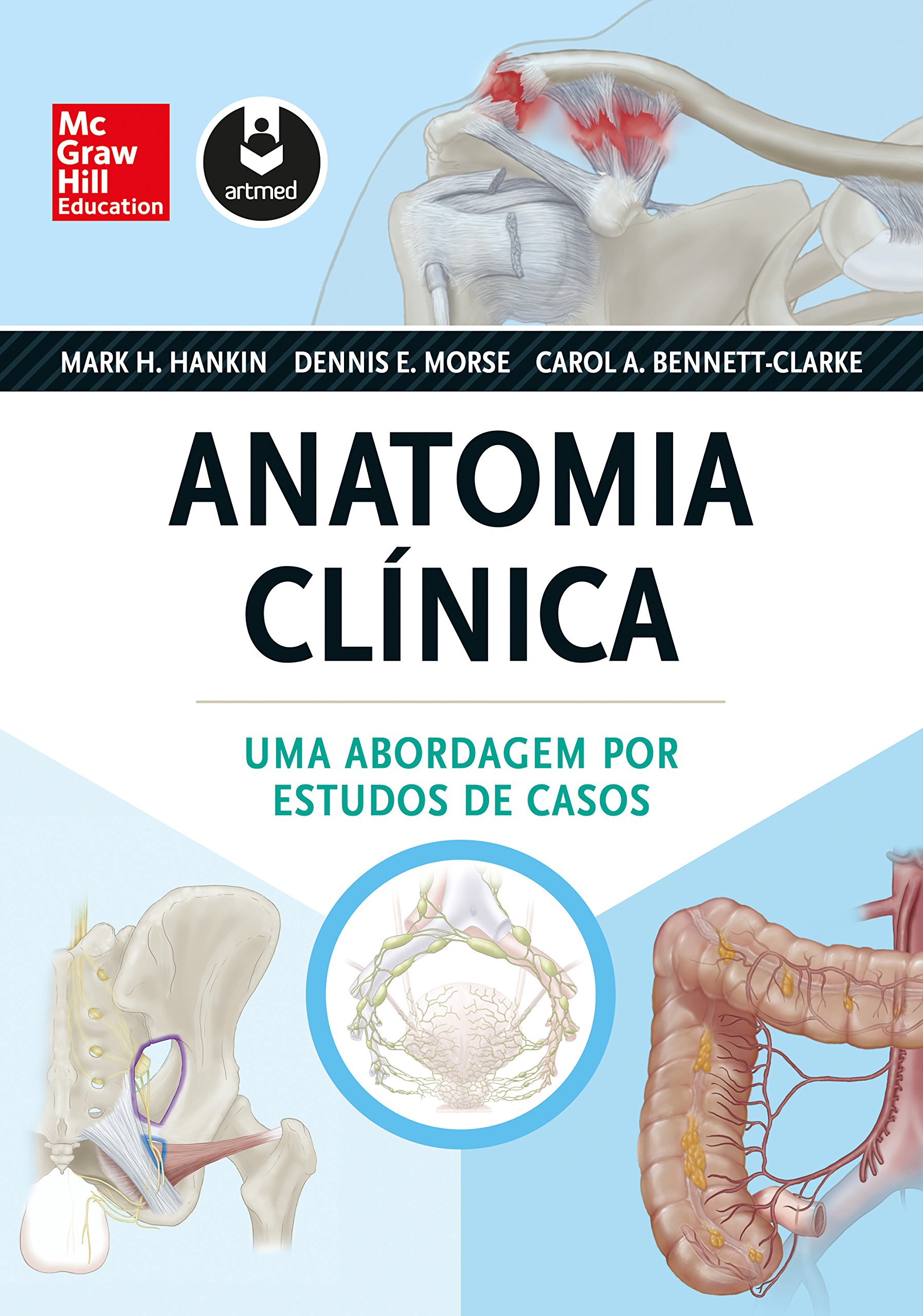 Anatomia Clínica: Uma Abordagem por Estudos de Casos | Amazon.com.br