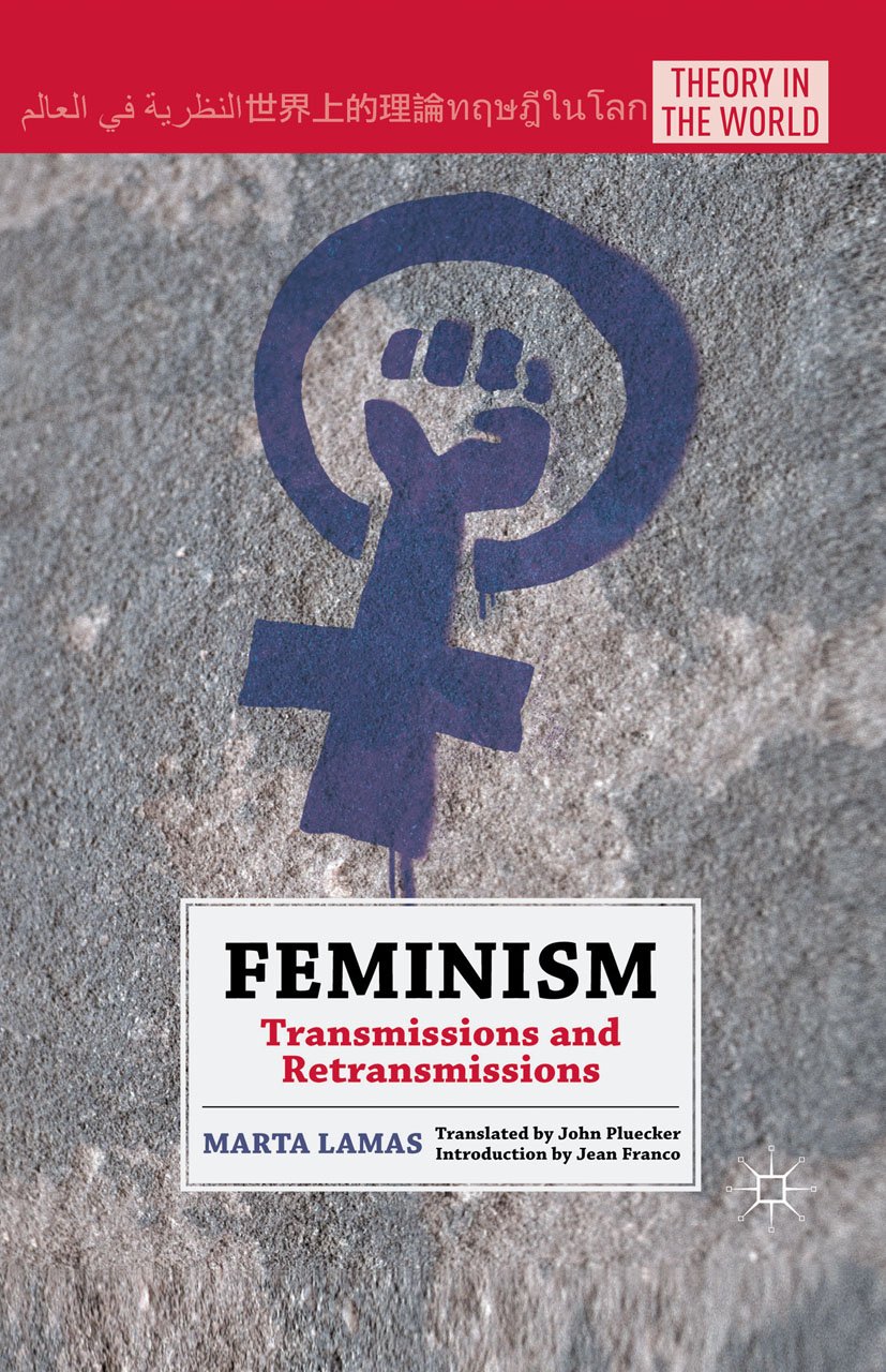 Feminism: Transmissions and Retransmissions (Theory in the World)      Kindle Edition