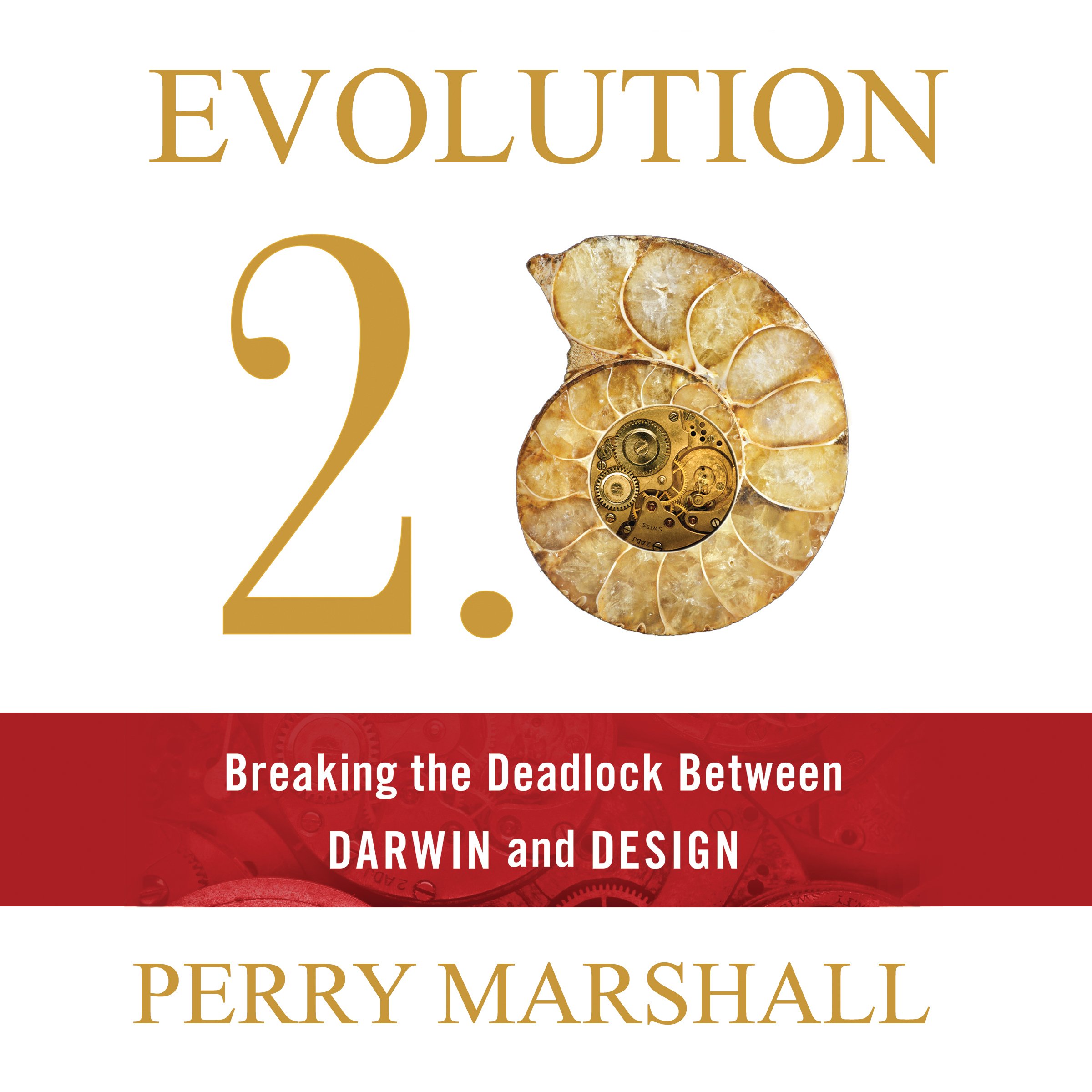 Cover art for Evolution 2.0: Breaking the Deadlock Between Darwin and Design