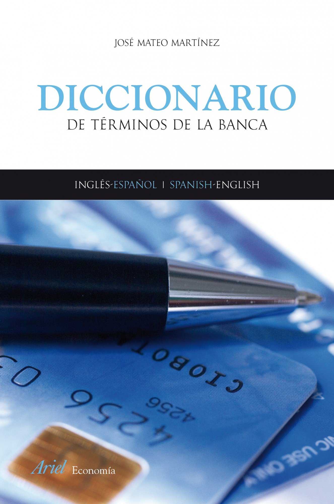 Diccionario de términos de la banca: 1 (Ariel Economía)