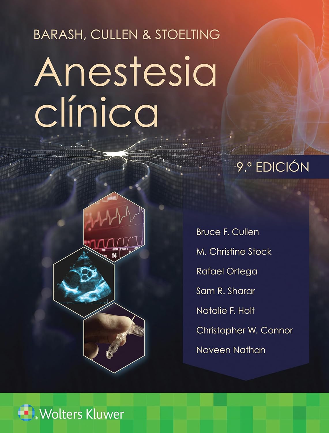 Barash, Cullen & Stoelting. Anestesia clínica (Spanish Edition)      9th Edition, Kindle Edition