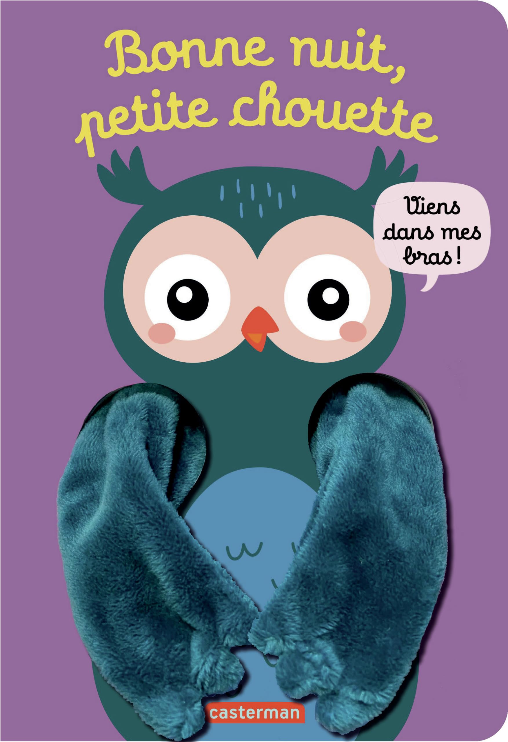 Viens dans mes bras ! - Bonne nuit, petite chouette: Livre marionnette pour bébé - dès 3 mois