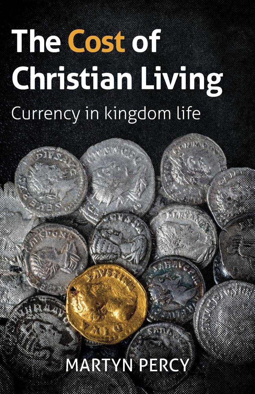 Cost of Christian Living, The: Currency in kingdom life