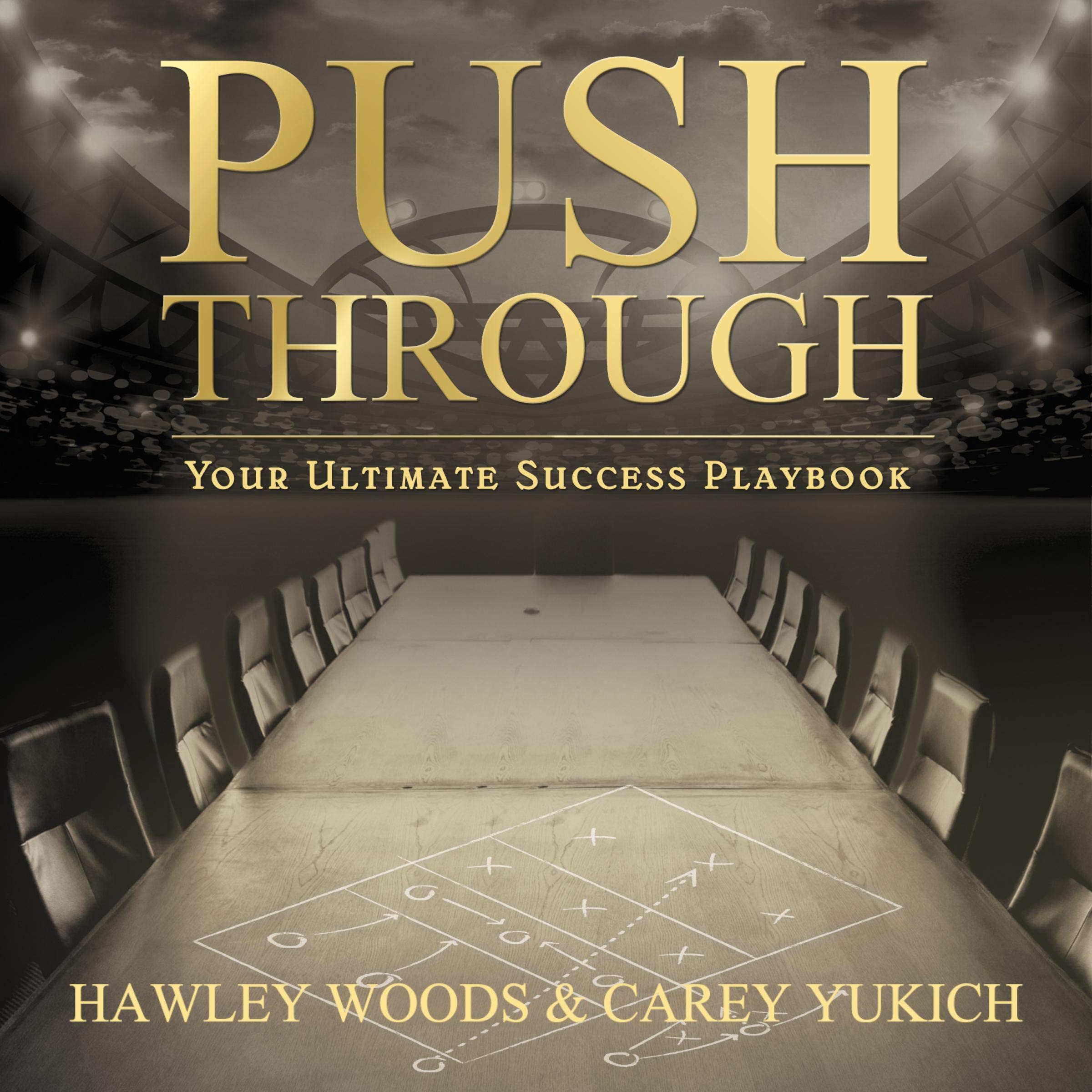 Push Through: Your Ultimate Success Playbook