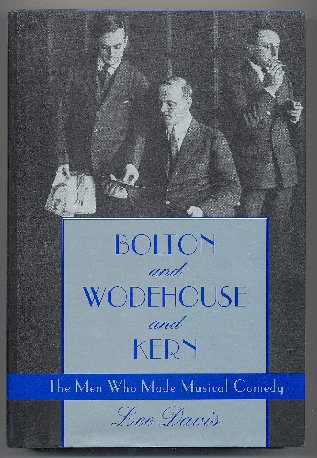 Buy Bolton and Wodehouse and Kern: The Men Who Made Musical Comedy — BookShops.in