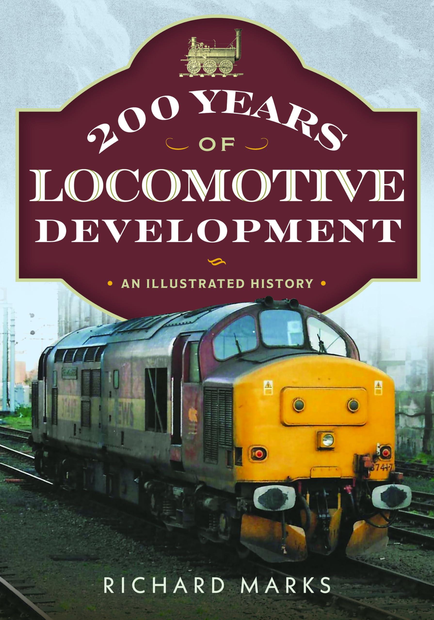200 Years of Locomotive Development by Richard Marks PAPERBACK 9781036136697