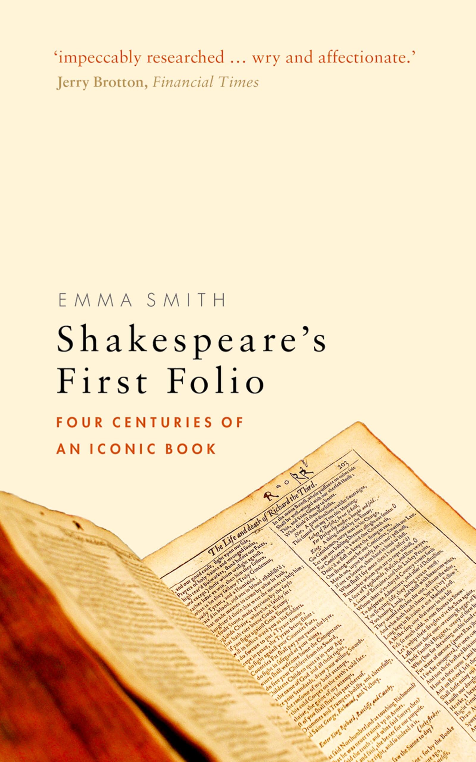 Shakespeare's First Folio: Four Centuries of an Iconic Book,Em .