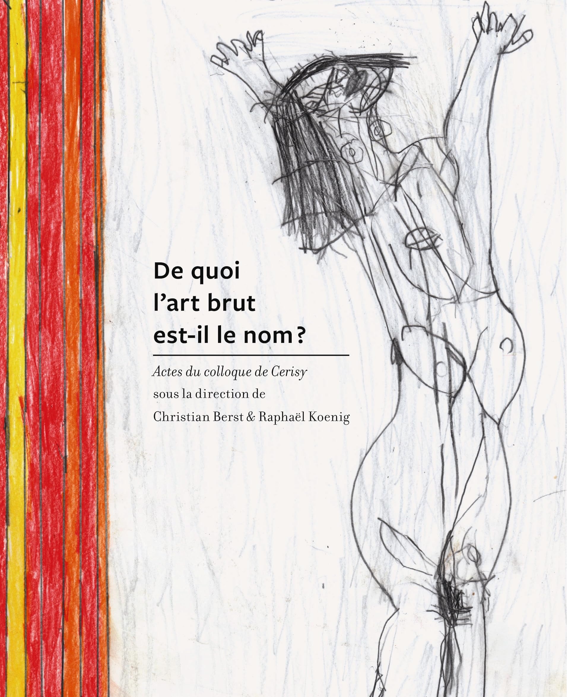 De quoi l’art brut est-il le nom ? Livre histoire de l'art et essai critique moderne