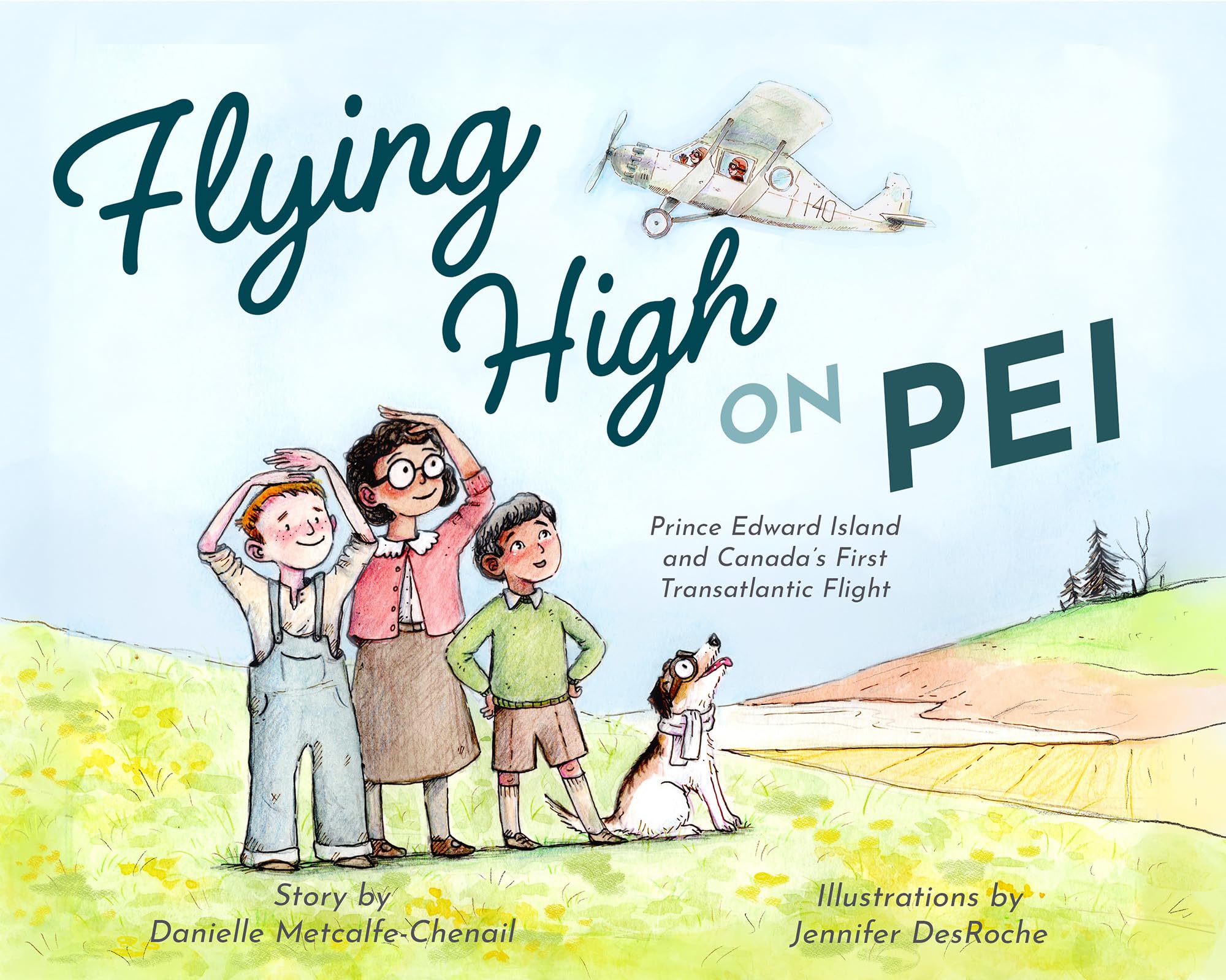 Flying High on PEI: Prince Edward Island and Canada's First Transatlantic Flight
